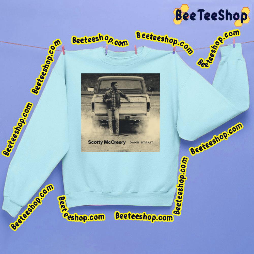 Scotty Mccreery's Damn Strait Trending Unisex Sweatshirt Scotty Mccreery's Damn Strait Trending Unisex Sweatshirt