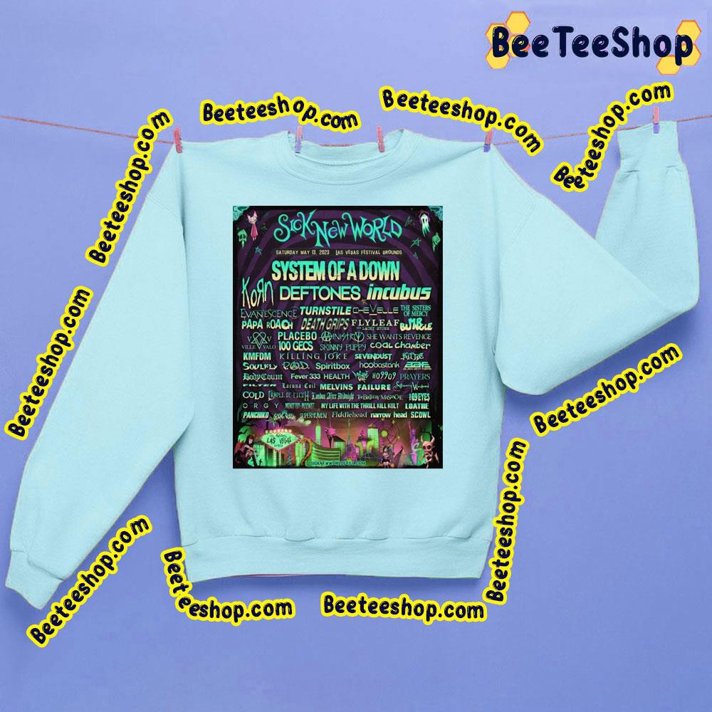 Sick New World System Of A Down Las Vegas Trending Unisex Sweatshirt Sick New World System Of A Down Las Vegas Trending Unisex Sweatshirt