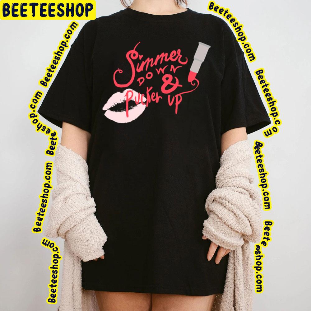 Simmer Down And Pucker Up Trending Unisex T-Shirt Simmer Down And Pucker Up Trending Unisex T-Shirt
