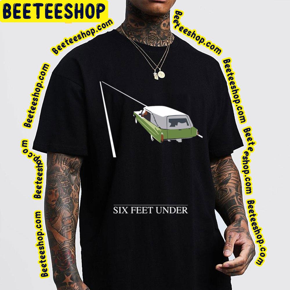 Six Feet Under Poster Trending Unisex T-Shirt Six Feet Under Poster Trending Unisex T-Shirt