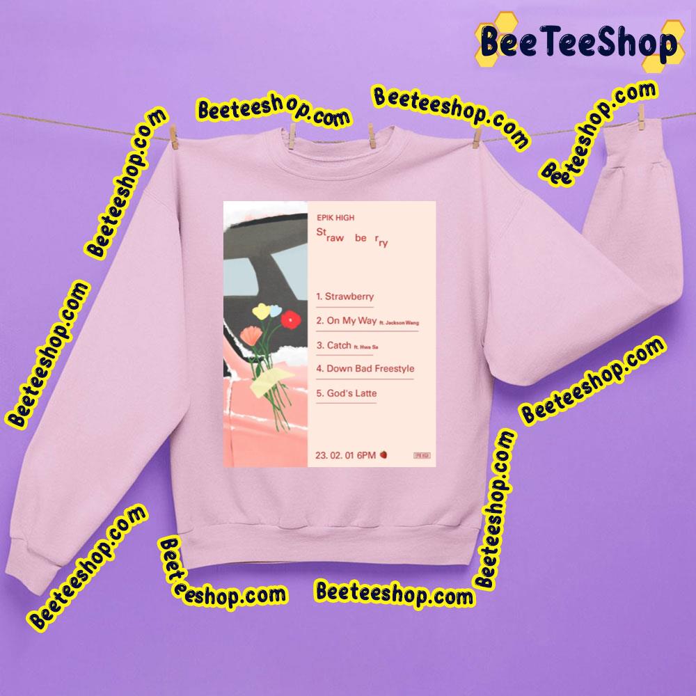 Strawberry Epik High 2023 Trending Unisex Sweatshirt Strawberry Epik High 2023 Trending Unisex Sweatshirt