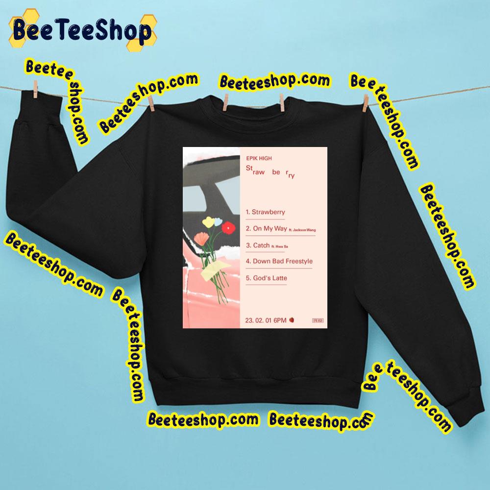 Strawberry Epik High 2023 Trending Unisex Sweatshirt Strawberry Epik High 2023 Trending Unisex Sweatshirt