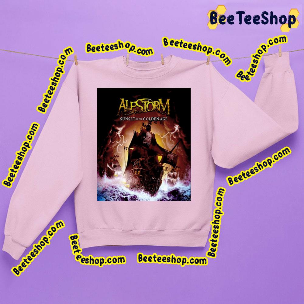 Sunset On The Golden Age Alestorm Trending Unisex Shirt Sunset On The Golden Age Alestorm Trending Unisex Shirt