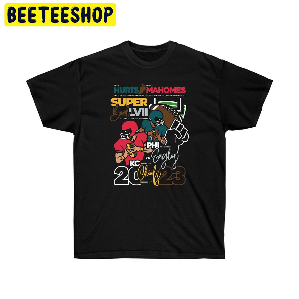 Super Bowl 2023 Football Patrick Mahomes Jalen Hurts 2 Black Qbs Start Kansas City Chiefs Philadelphia Eagles Rihanna Halftime Show Trending Unisex Shirt Super Bowl 2023 Football Patrick Mahomes Jalen Hurts 2 Black Qbs Start Kansas City Chiefs Philadelphia Eagles Rihanna Halftime Show Trending Unisex Shirt
