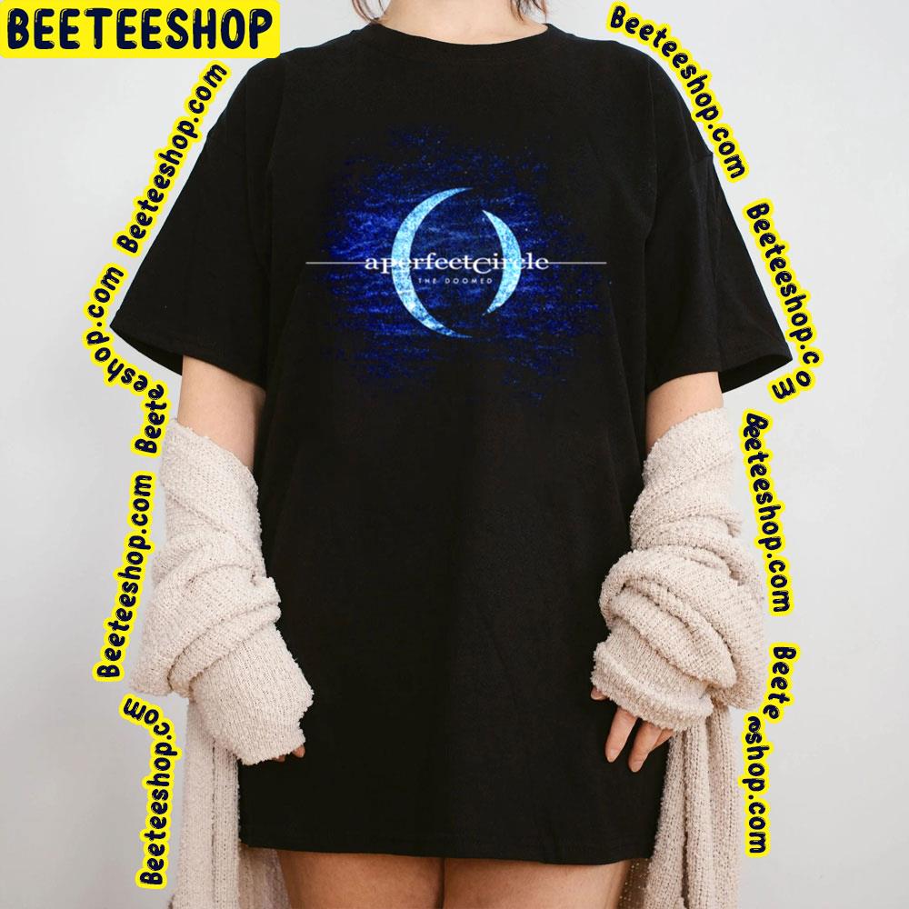 The Doomed A Perfect Circle Trending Unisex T-Shirt The Doomed A Perfect Circle Trending Unisex T-Shirt