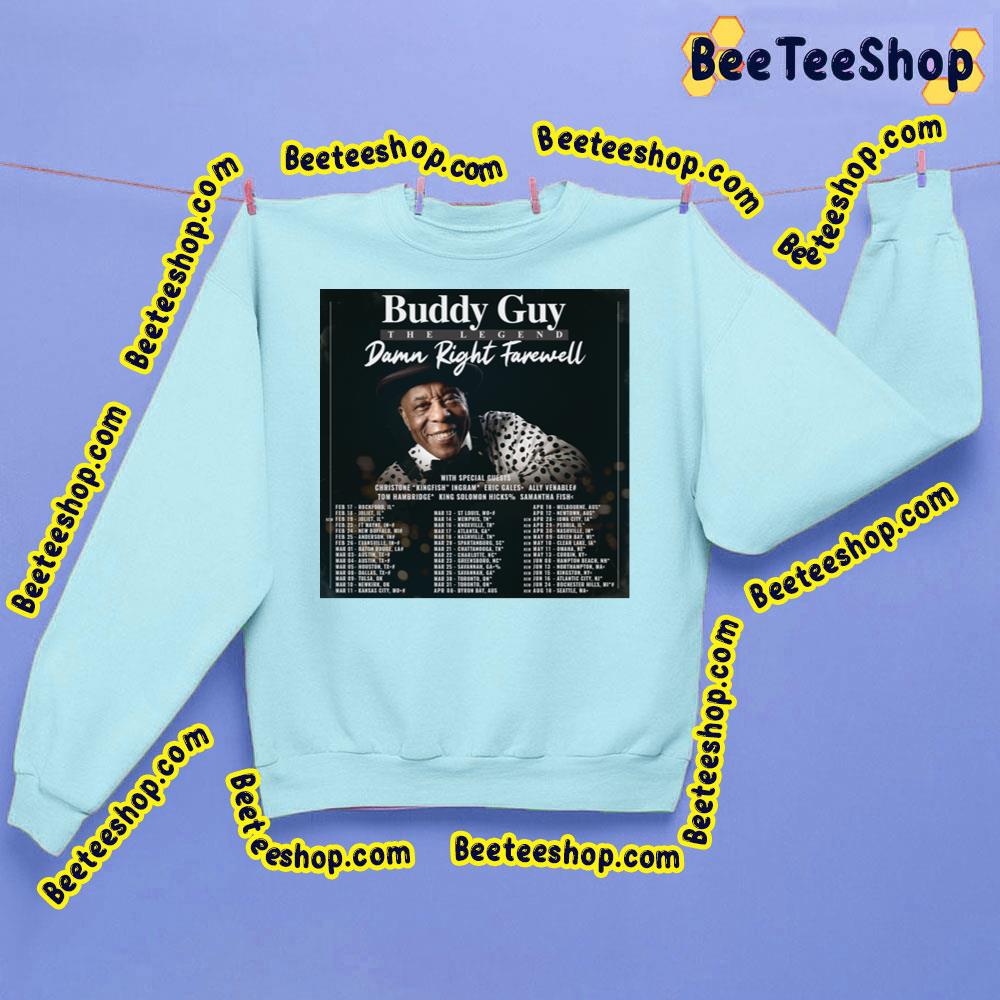 The Legend Damn Right Farewell Buddy Guy Trending Unisex Sweatshirt The Legend Damn Right Farewell Buddy Guy Trending Unisex Sweatshirt