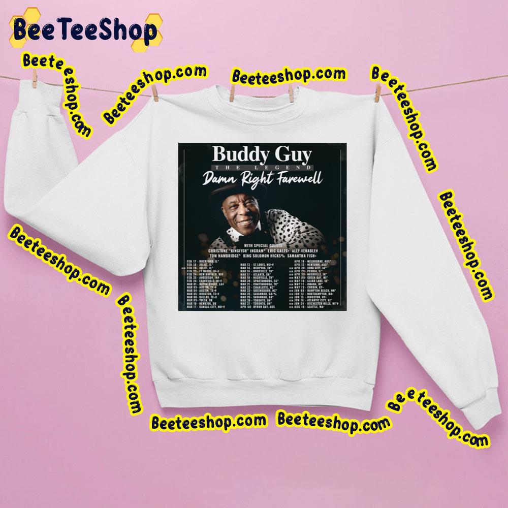 The Legend Damn Right Farewell Buddy Guy Trending Unisex Sweatshirt The Legend Damn Right Farewell Buddy Guy Trending Unisex Sweatshirt