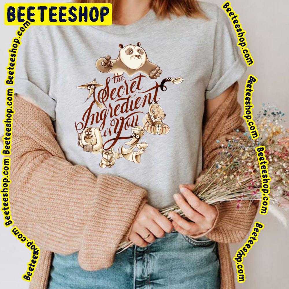The Secret Ingredient Is You Kung Fu Panda Trending Unisex T-Shirt The Secret Ingredient Is You Kung Fu Panda Trending Unisex T-Shirt