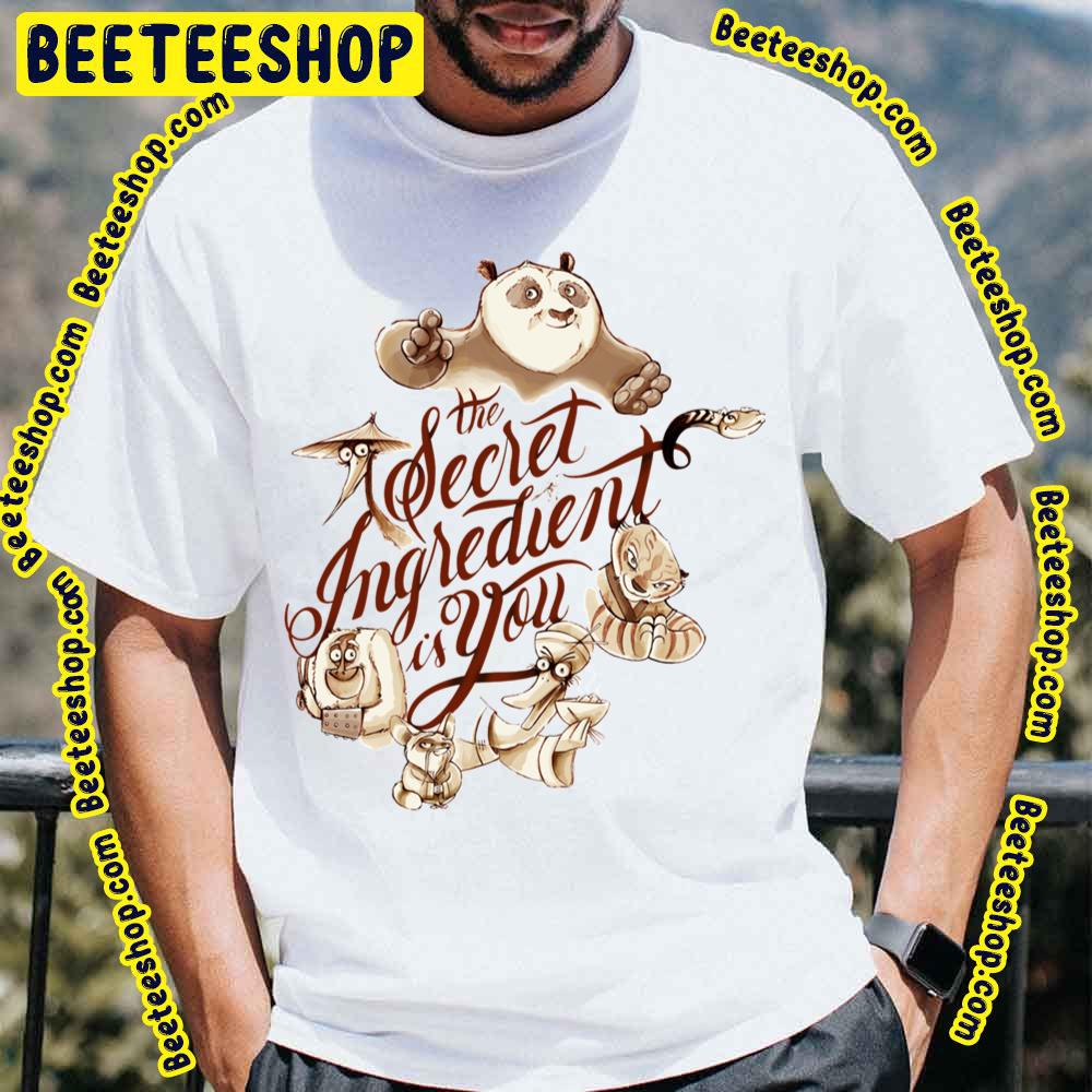 The Secret Ingredient Is You Kung Fu Panda Trending Unisex T-Shirt The Secret Ingredient Is You Kung Fu Panda Trending Unisex T-Shirt