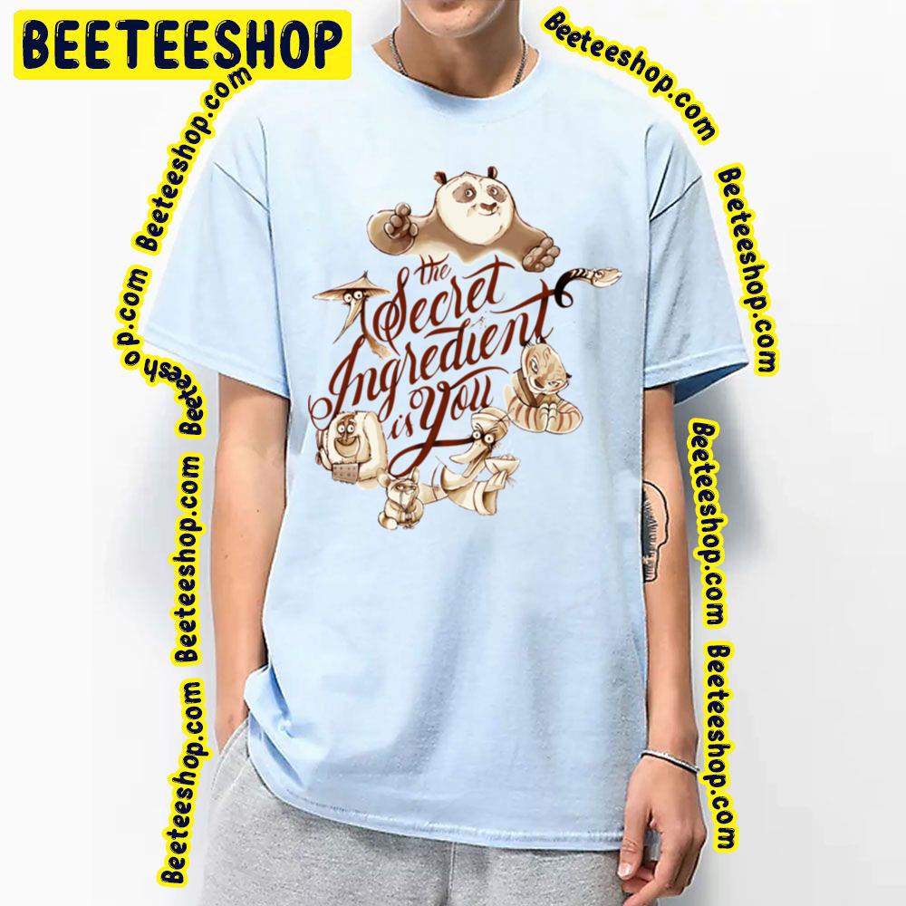 The Secret Ingredient Is You Kung Fu Panda Trending Unisex T-Shirt The Secret Ingredient Is You Kung Fu Panda Trending Unisex T-Shirt