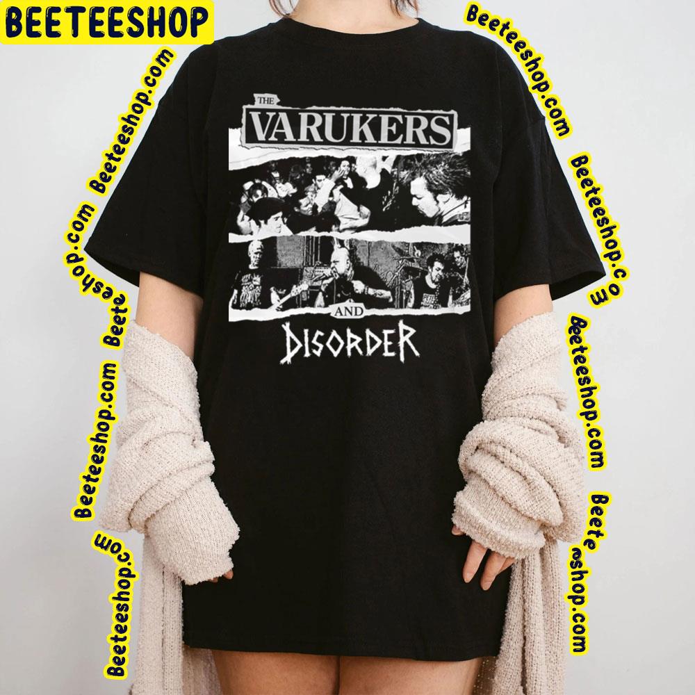 The Varukers And Disorder Trending Unisex T-Shirt The Varukers And Disorder Trending Unisex T-Shirt