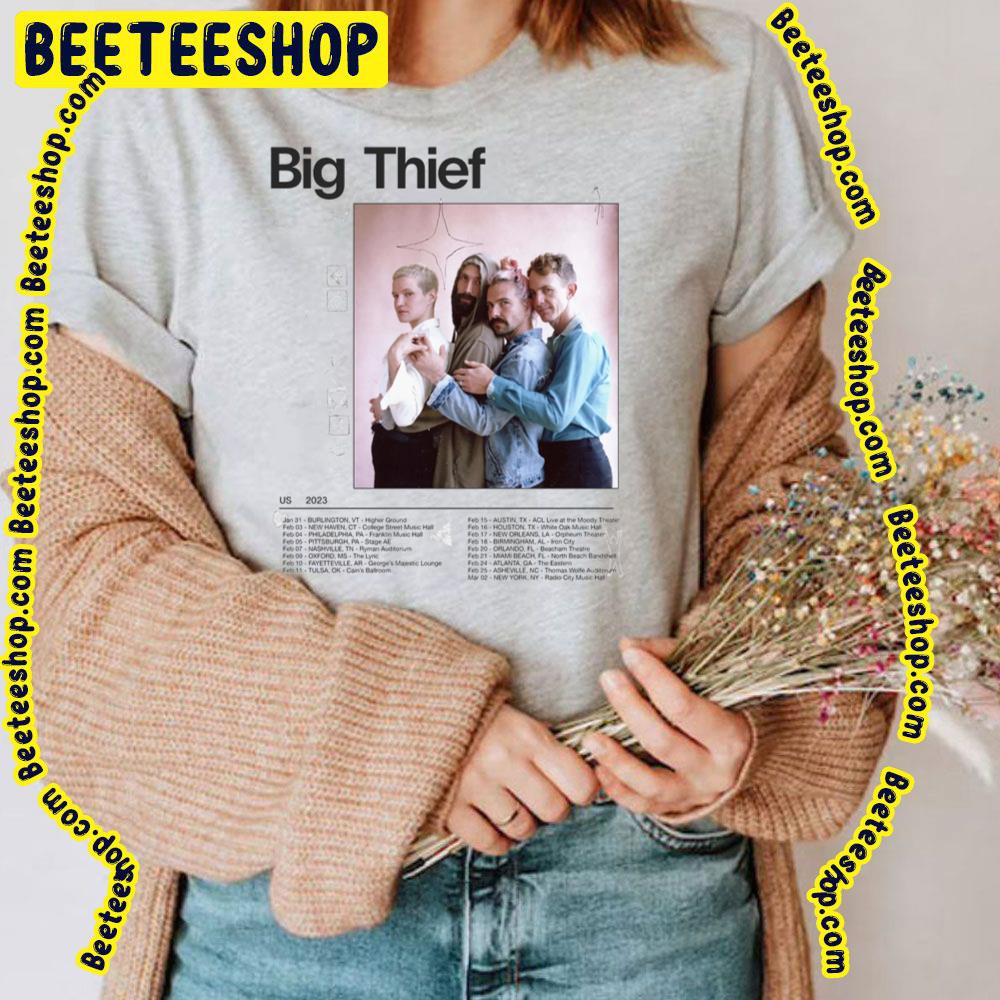 Us 2023 Big Thief Dates Trending Unisex T-Shirt Us 2023 Big Thief Dates Trending Unisex T-Shirt