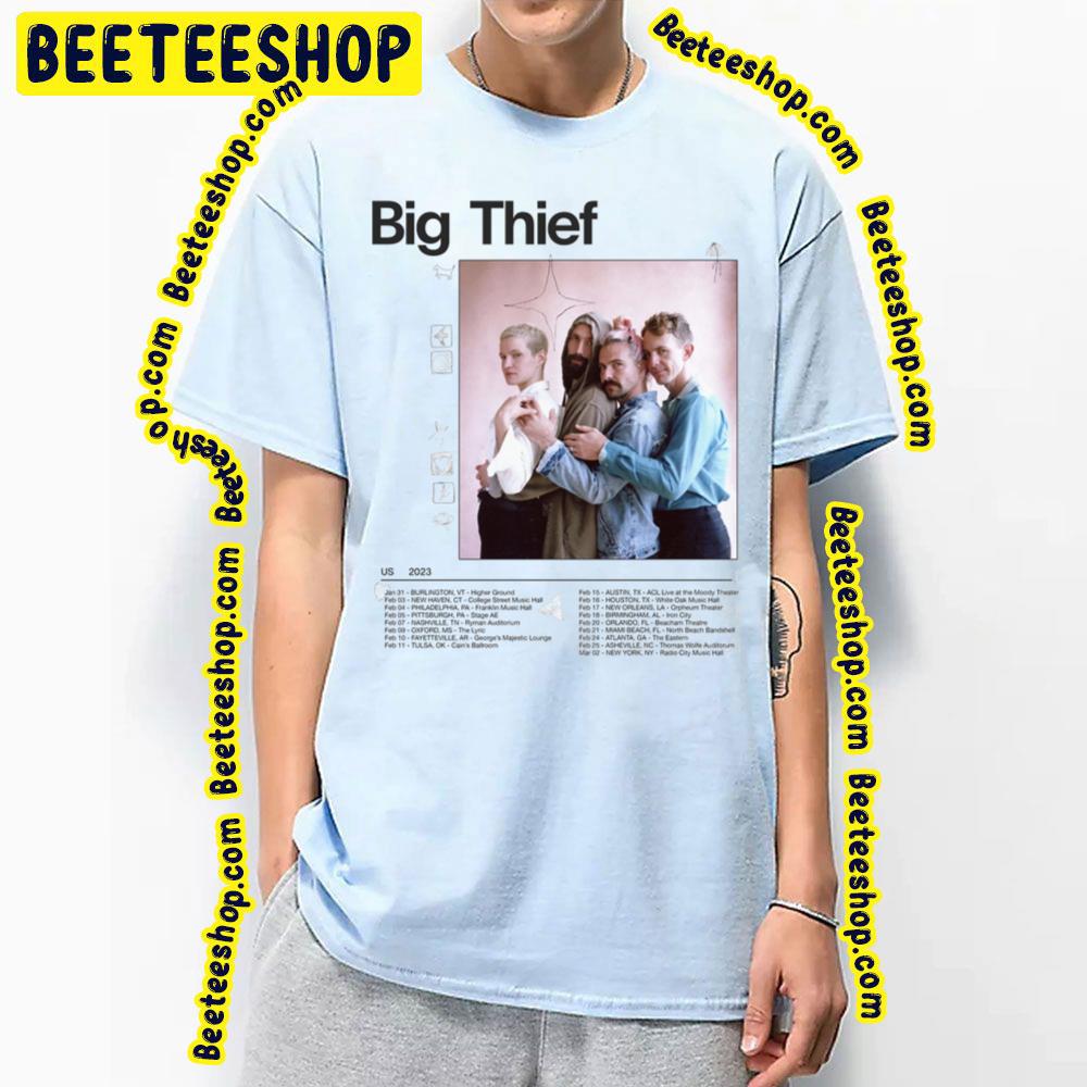 Us 2023 Big Thief Dates Trending Unisex T-Shirt Us 2023 Big Thief Dates Trending Unisex T-Shirt
