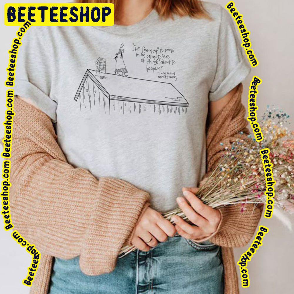 Walking In An Atmosphere Anne Of Green Gables Trending Unisex T-Shirt Walking In An Atmosphere Anne Of Green Gables Trending Unisex T-Shirt