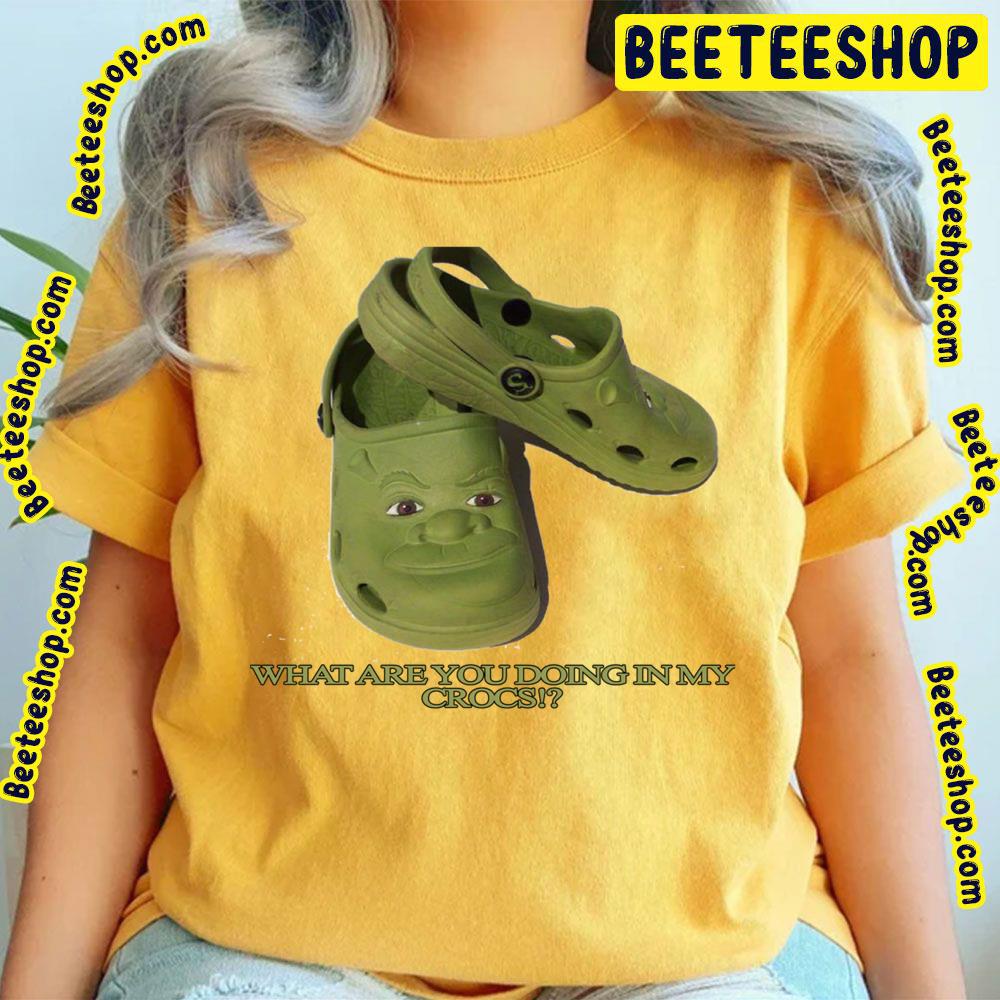 What Are You Doing In My Shrek Crocs Trending Unisex T-Shirt What Are You Doing In My Shrek Crocs Trending Unisex T-Shirt