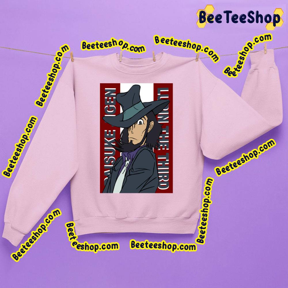 What Daisuke Jigen Lupin III Trending Unisex Shirt What Daisuke Jigen Lupin III Trending Unisex Shirt