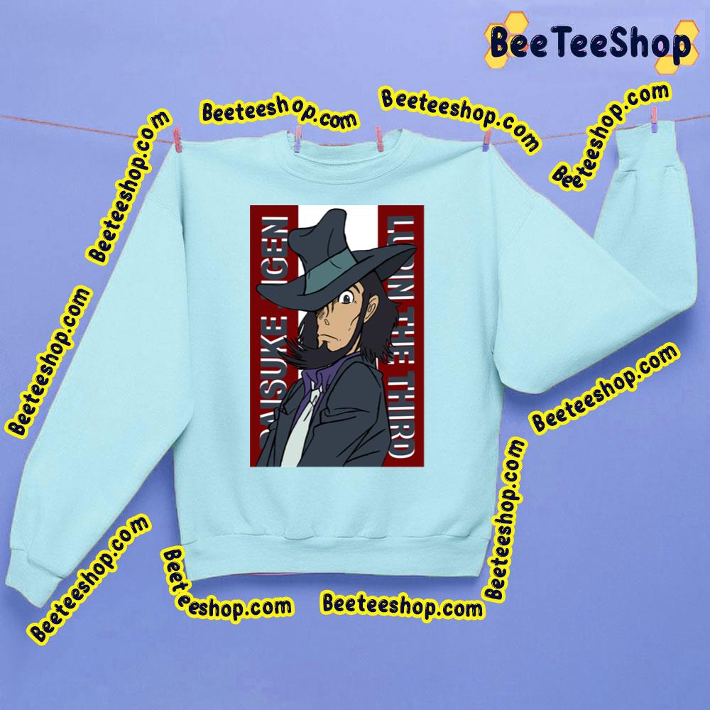 What Daisuke Jigen Lupin III Trending Unisex Shirt What Daisuke Jigen Lupin III Trending Unisex Shirt
