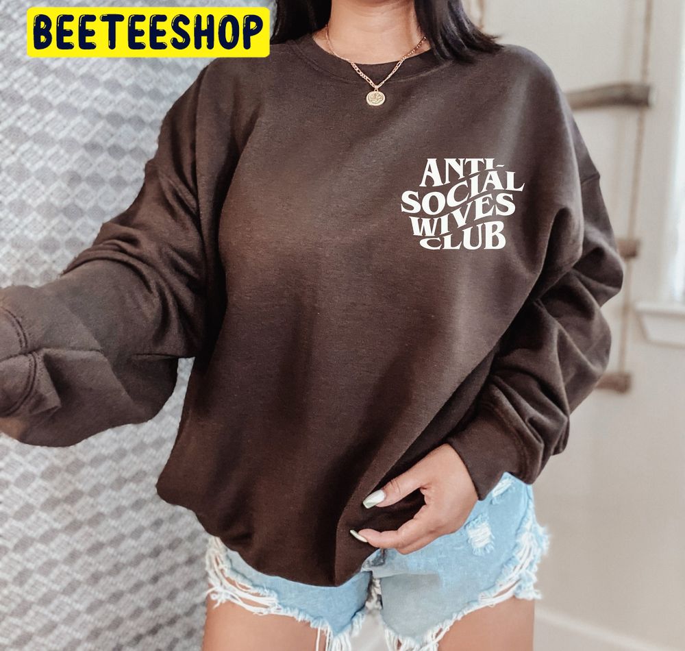 White Art Anti Social Wives Club Trending Unisex Sweatshirt White Art Anti Social Wives Club Trending Unisex Sweatshirt
