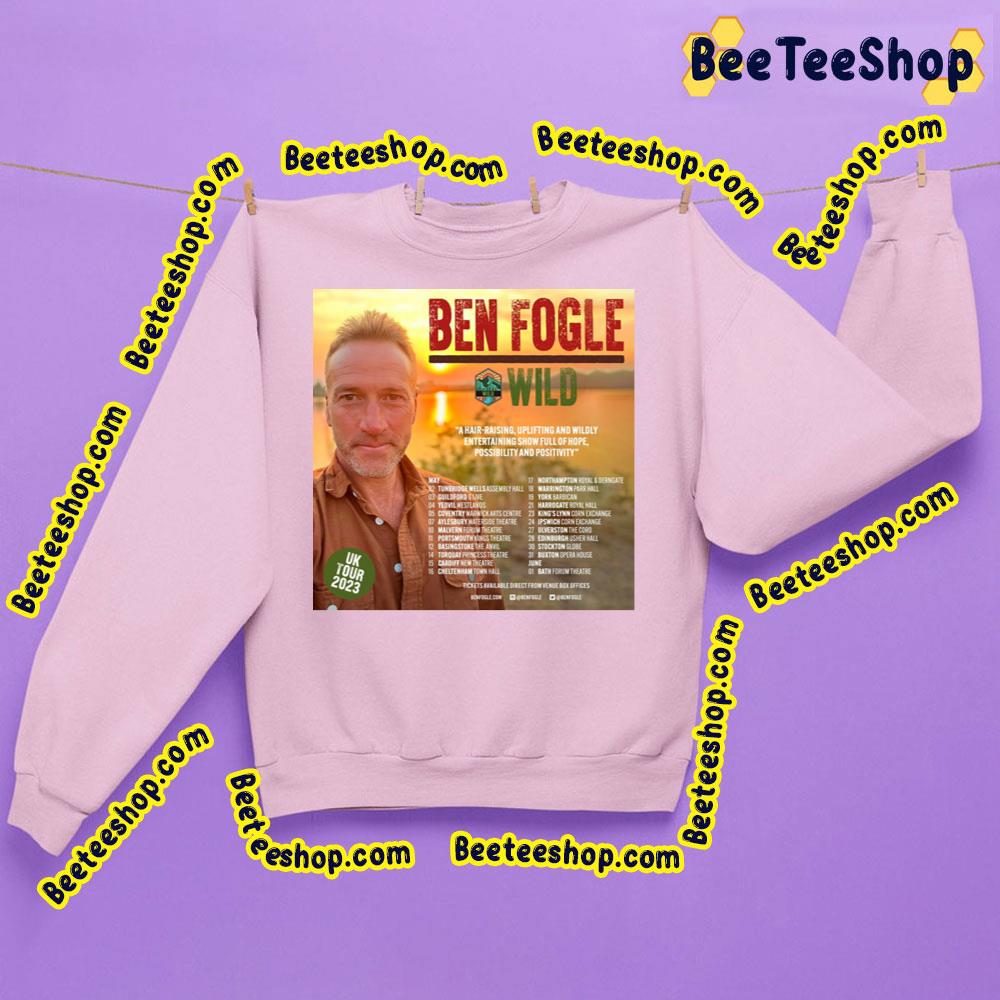 Wild Ben Fogle Dates Trending Unisex Sweatshirt Wild Ben Fogle Dates Trending Unisex Sweatshirt