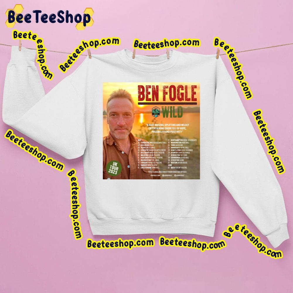 Wild Ben Fogle Dates Trending Unisex Sweatshirt Wild Ben Fogle Dates Trending Unisex Sweatshirt