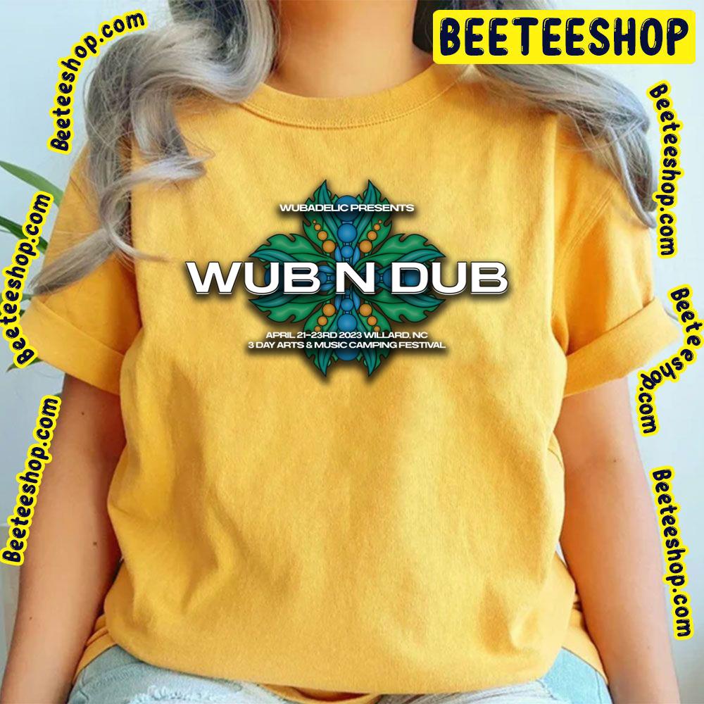 Wub N’ Dub Festival 2023 Trending Unisex T-Shirt Wub N’ Dub Festival 2023 Trending Unisex T-Shirt