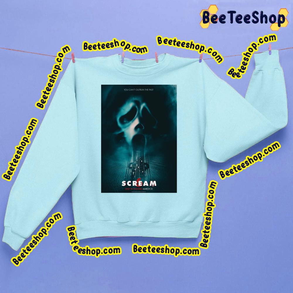 You Cant Outrun The Past Scream 6 Trending Unisex Sweatshirt You Cant Outrun The Past Scream 6 Trending Unisex Sweatshirt