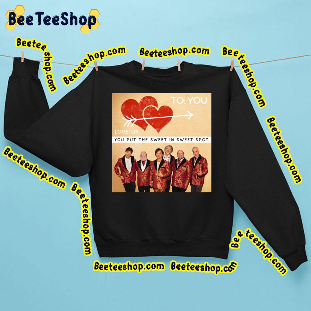 You Put The Sweet In Sweet Spot To You Love Us Trending Unisex Sweatshirt You Put The Sweet In Sweet Spot To You Love Us Trending Unisex Sweatshirt