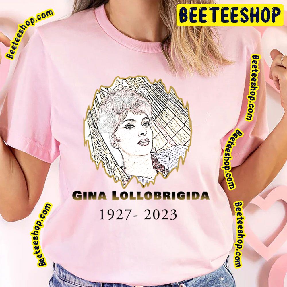 1927 2023 Rip Gina Lollobrigida Trending Unisex T-Shirt 1927 2023 Rip Gina Lollobrigida Trending Unisex T-Shirt