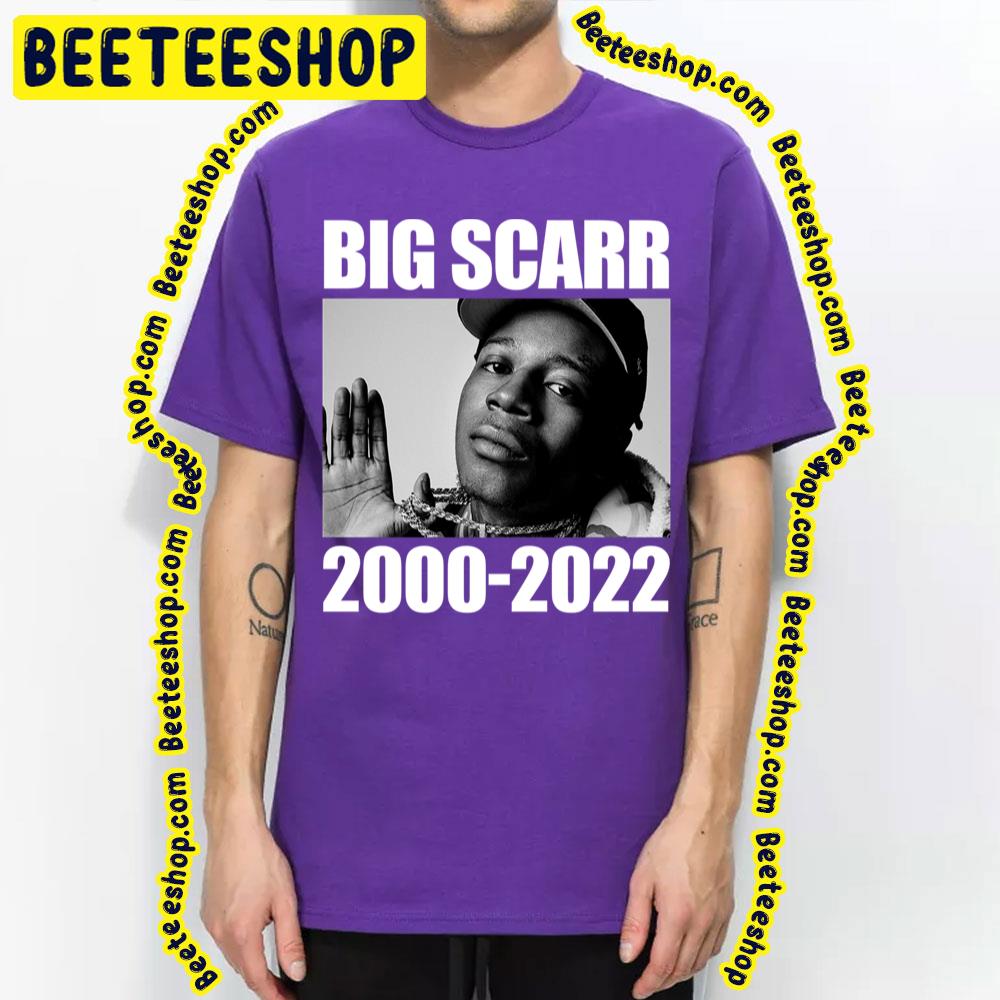 2000 2022 Big Scarr Rip Trending Unisex T-Shirt 2000 2022 Big Scarr Rip Trending Unisex T-Shirt