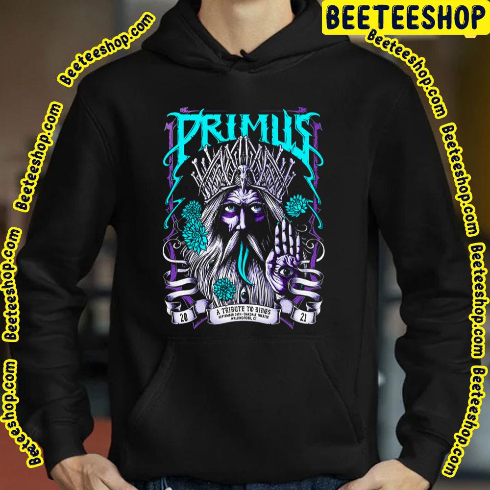 2021 A Tribute To Kings Primus Trending Unisex T-Shirt 2021 A Tribute To Kings Primus Trending Unisex T-Shirt