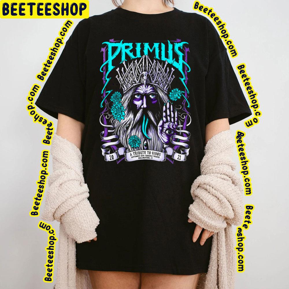 2021 A Tribute To Kings Primus Trending Unisex T-Shirt 2021 A Tribute To Kings Primus Trending Unisex T-Shirt