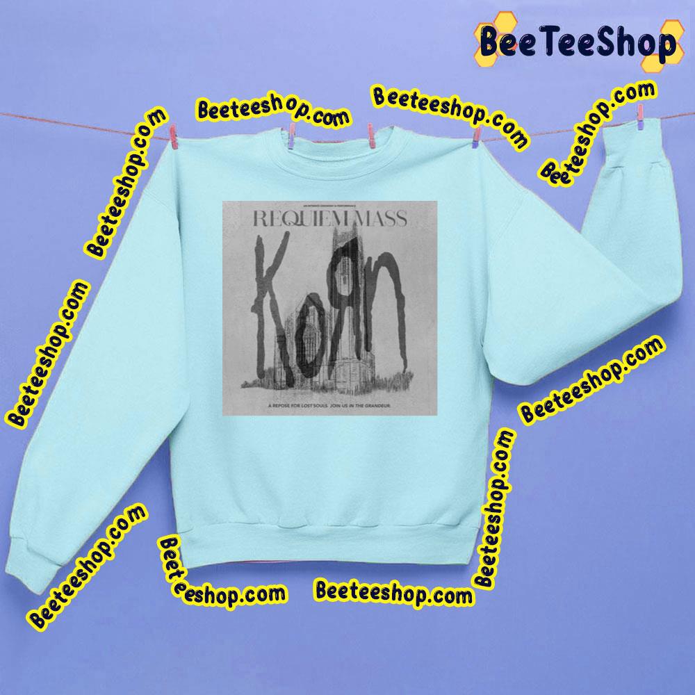 2023 Requiem Mass Korn Trending Unisex Sweatshirt 2023 Requiem Mass Korn Trending Unisex Sweatshirt