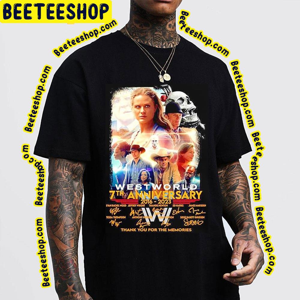 7th Anniversary 2016 2023 Westworld Thank You For The Memories Signatures Trending Unisex T-Shirt 7th Anniversary 2016 2023 Westworld Thank You For The Memories Signatures Trending Unisex T-Shirt