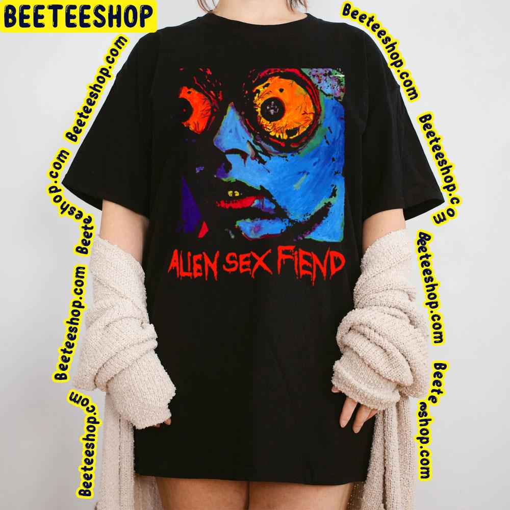 Alien Sex Art Fiend Music Trending Unisex T-Shirt Alien Sex Art Fiend Music Trending Unisex T-Shirt