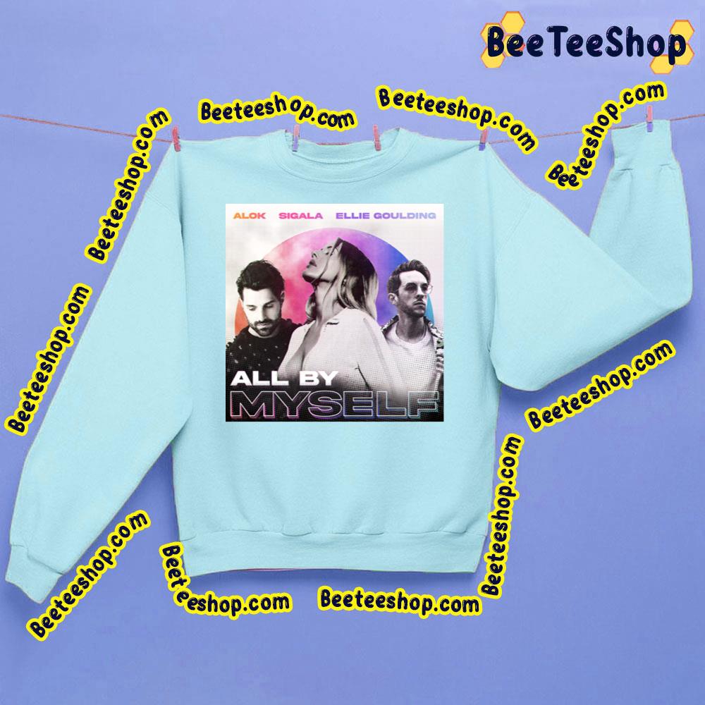 Alok Sigala Ellie Goulding All By Myself Trending Unisex Sweatshirt Alok Sigala Ellie Goulding All By Myself Trending Unisex Sweatshirt