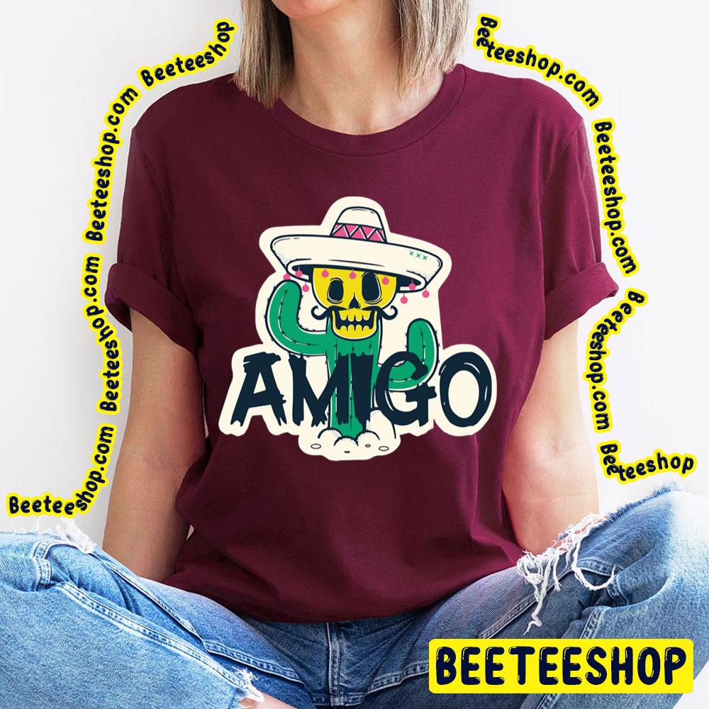 Amigo Trending Unisex T-Shirt Amigo Trending Unisex T-Shirt
