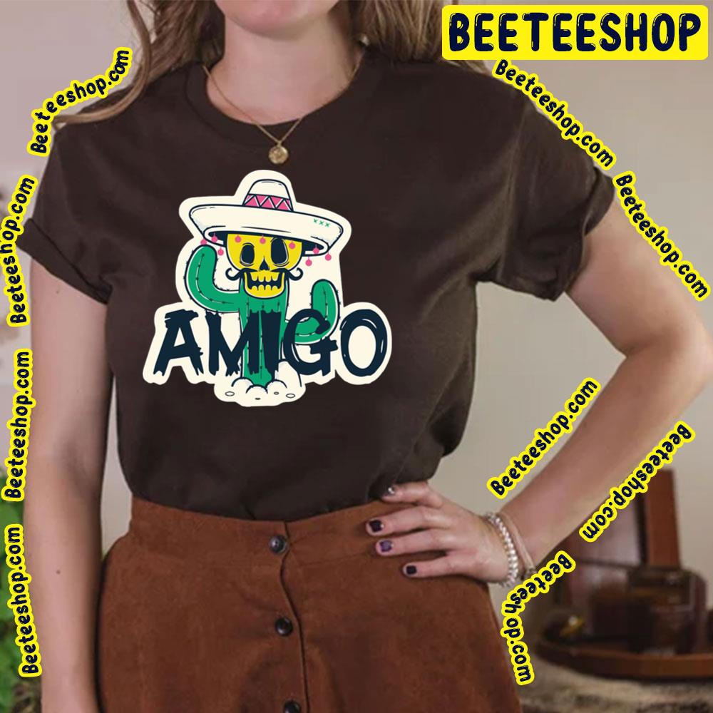 Amigo Trending Unisex T-Shirt Amigo Trending Unisex T-Shirt