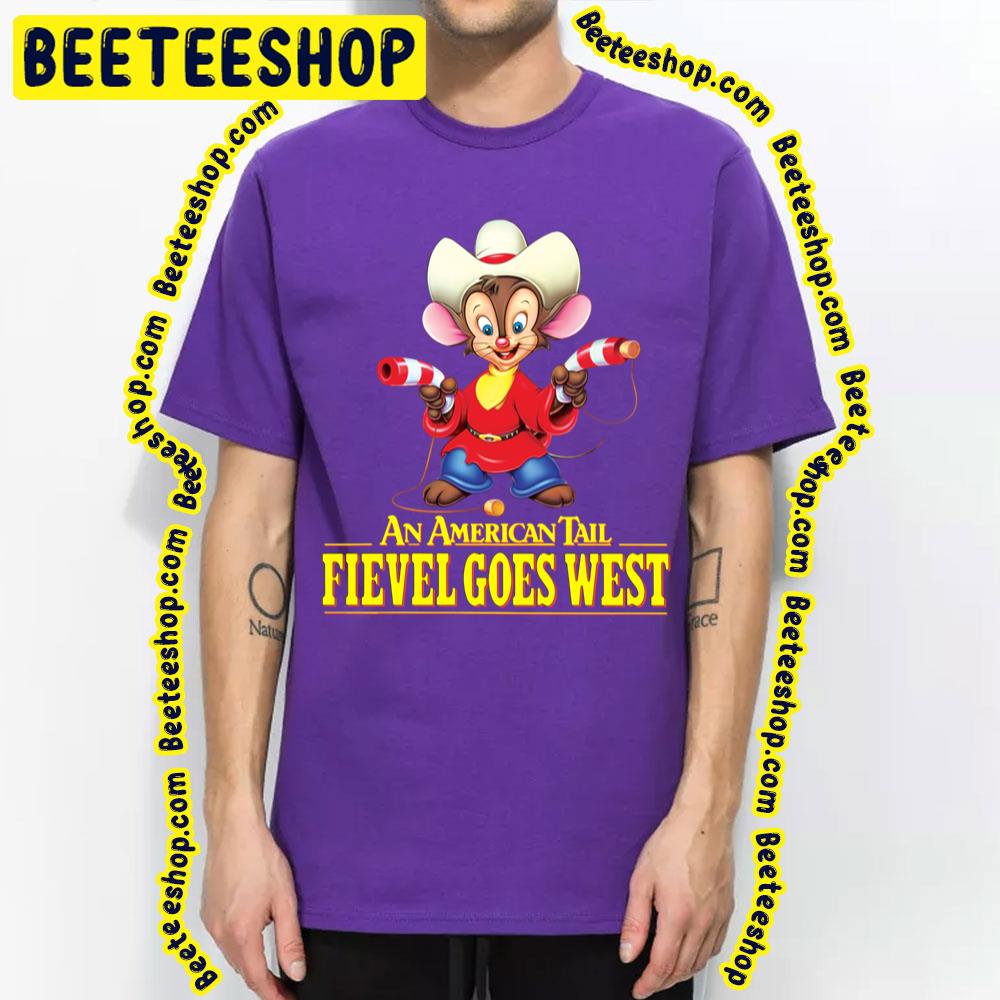 An American Tail Fievel Goes West Trending Unisex T-Shirt An American Tail Fievel Goes West Trending Unisex T-Shirt