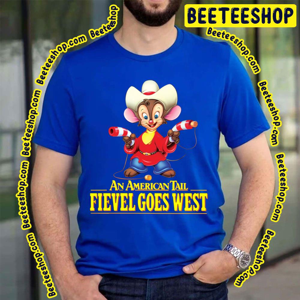 An American Tail Fievel Goes West Trending Unisex T-Shirt An American Tail Fievel Goes West Trending Unisex T-Shirt