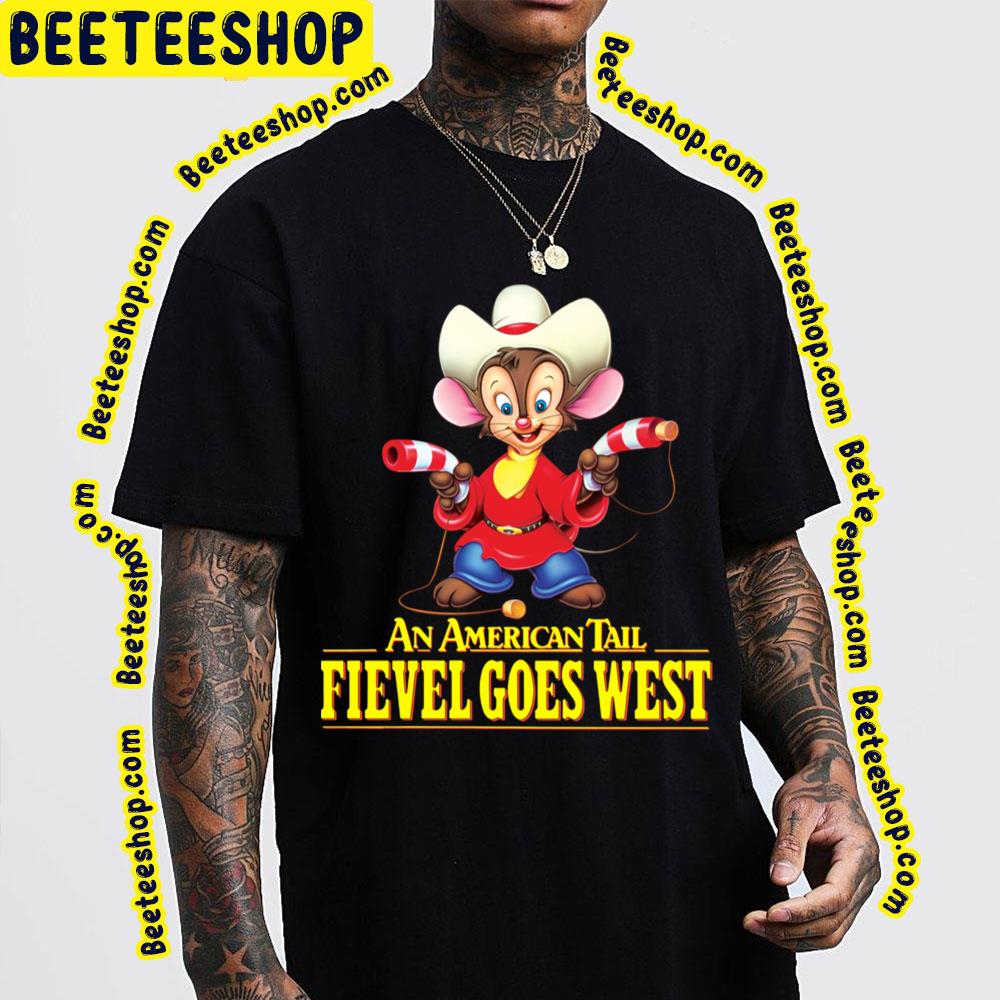 An American Tail Fievel Goes West Trending Unisex T-Shirt An American Tail Fievel Goes West Trending Unisex T-Shirt