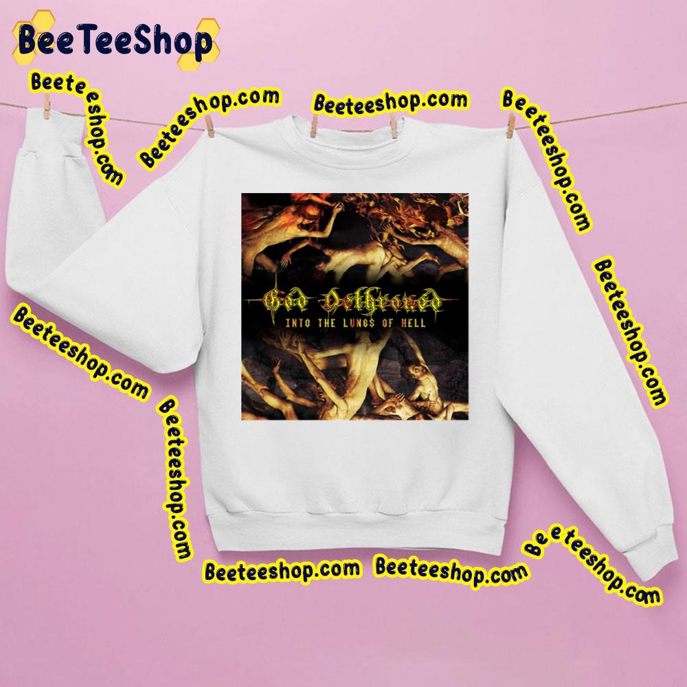 Art Into The Lungs Of Hell God Dethroned Trending Unisex Sweatshirt Art Into The Lungs Of Hell God Dethroned Trending Unisex Sweatshirt