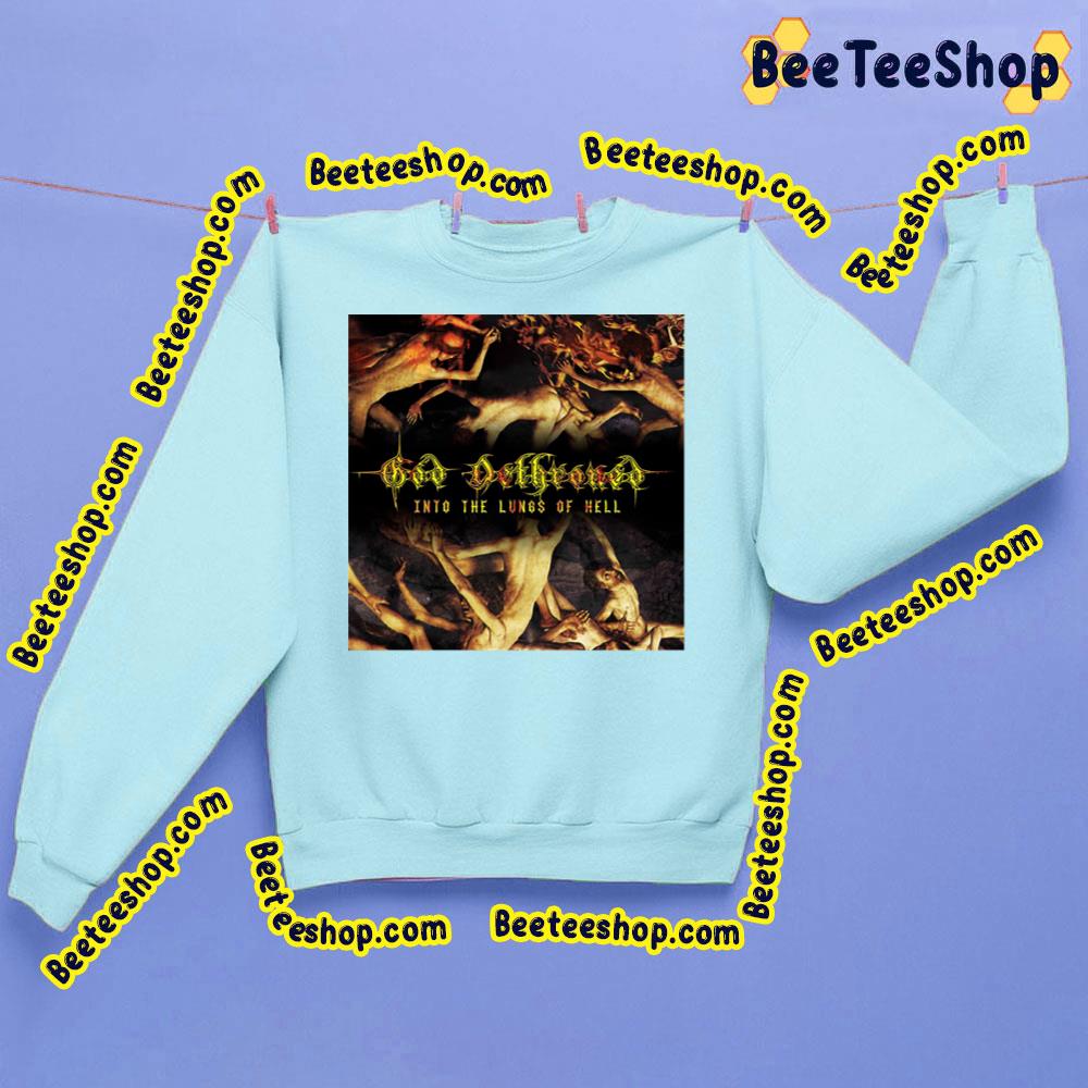 Art Into The Lungs Of Hell God Dethroned Trending Unisex Sweatshirt Art Into The Lungs Of Hell God Dethroned Trending Unisex Sweatshirt
