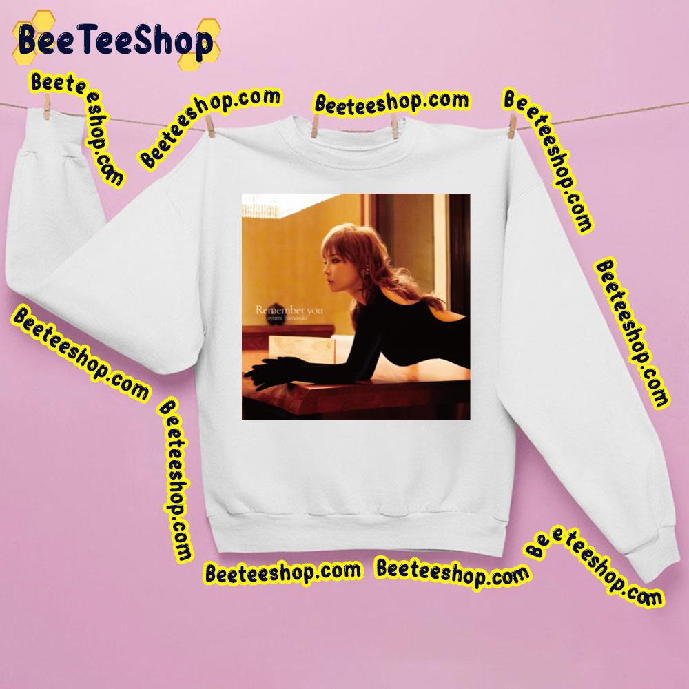 Ayumi Hamasaki Remember You Trending Unisex Sweatshirt Ayumi Hamasaki Remember You Trending Unisex Sweatshirt