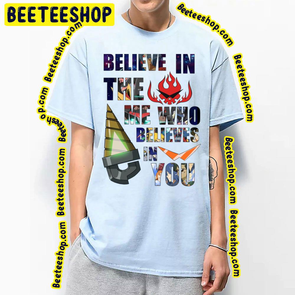 Believe In The Me Who Believe In You Tengen Toppa Gurren Lagann Kamina Quote Trending Unisex T-Shirt Believe In The Me Who Believe In You Tengen Toppa Gurren Lagann Kamina Quote Trending Unisex T-Shirt