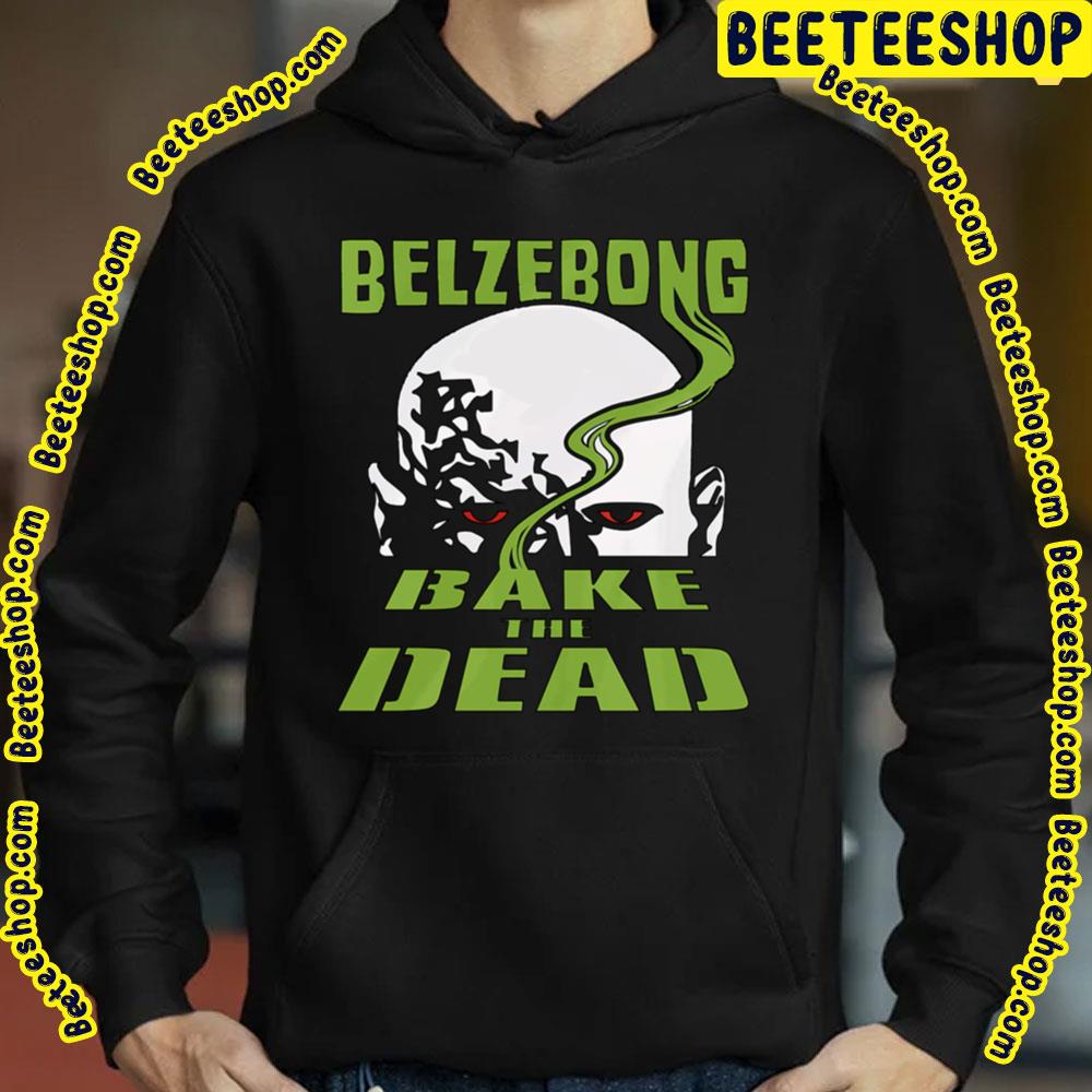 Belzebong Bake The Dead Trending Unisex T-Shirt Belzebong Bake The Dead Trending Unisex T-Shirt