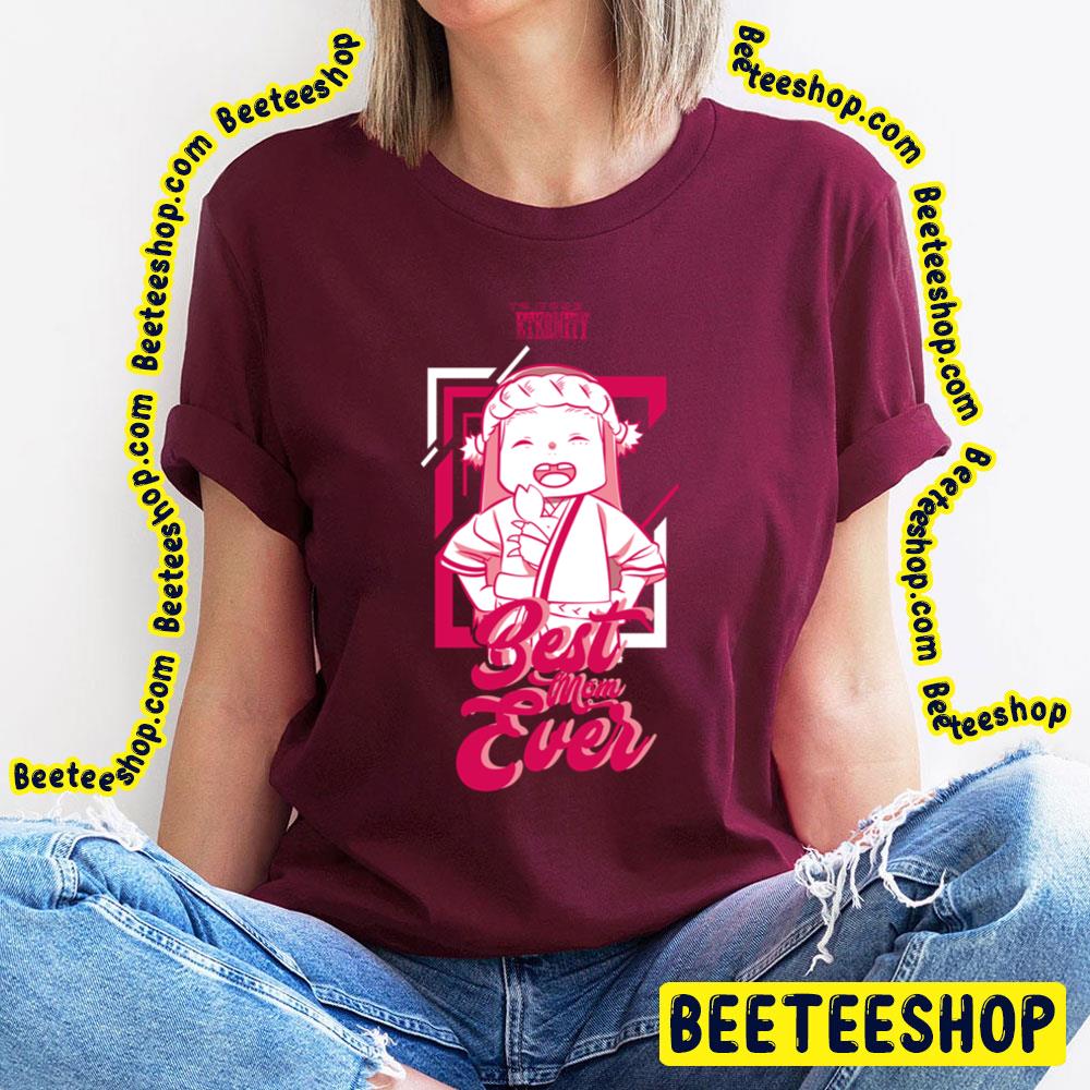 Best Mom Ever To Your Eternity Trending Unisex T-Shirt Best Mom Ever To Your Eternity Trending Unisex T-Shirt