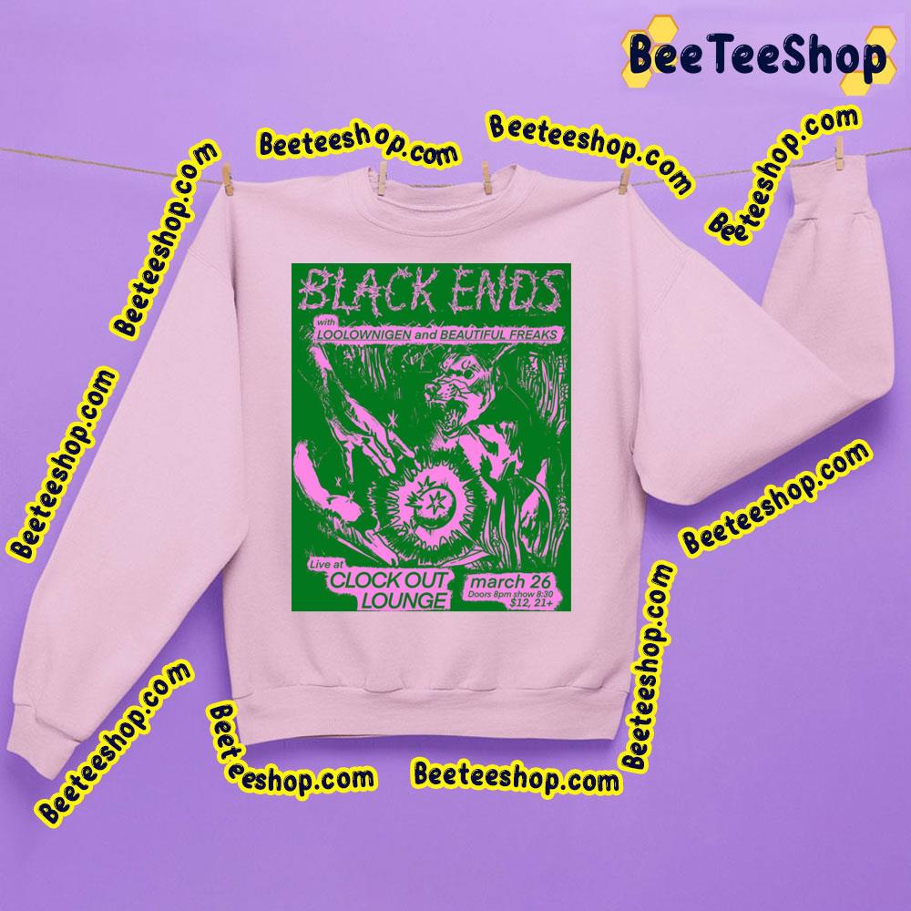 Black Ends Live At Clock-Out Lounge 2023 Trending Unisex Sweatshirt Black Ends Live At Clock-Out Lounge 2023 Trending Unisex Sweatshirt