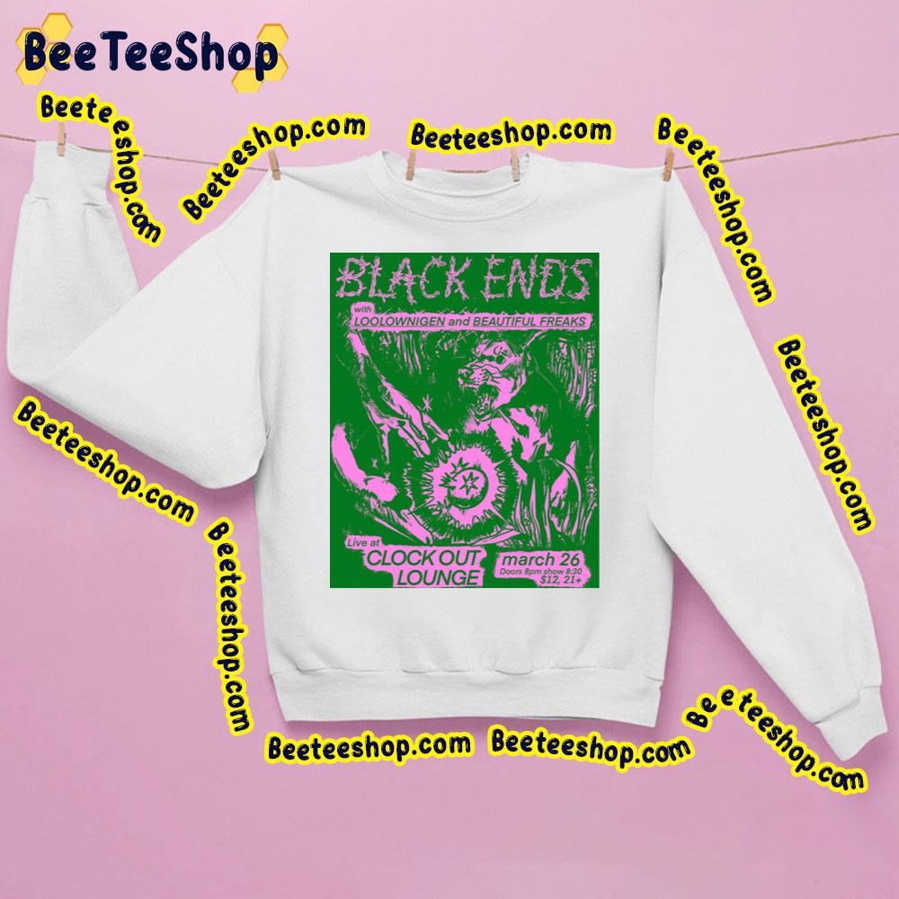 Black Ends Live At Clock-Out Lounge 2023 Trending Unisex Sweatshirt Black Ends Live At Clock-Out Lounge 2023 Trending Unisex Sweatshirt