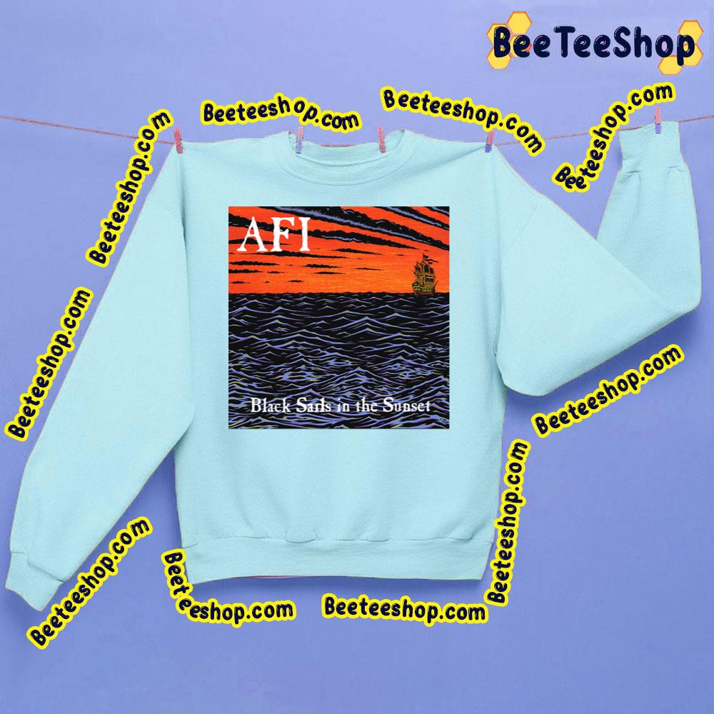 Black Sails In The Saunset Afi Trending Unisex Sweatshirt Black Sails In The Saunset Afi Trending Unisex Sweatshirt