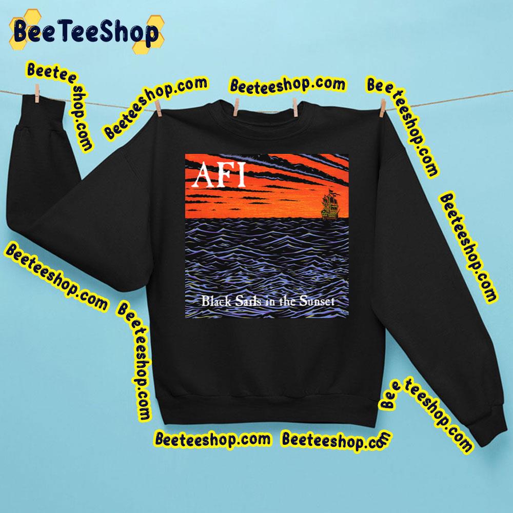 Black Sails In The Saunset Afi Trending Unisex Sweatshirt Black Sails In The Saunset Afi Trending Unisex Sweatshirt
